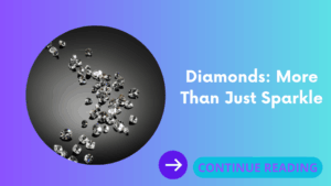 Diamonds: More Than Just Sparkle